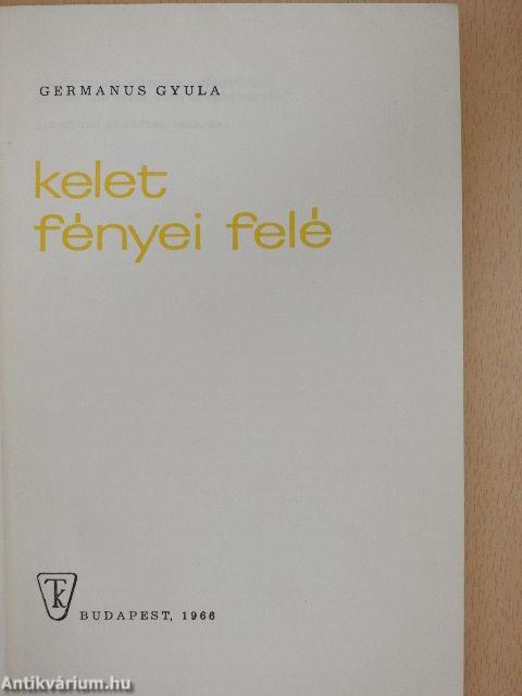 Kelet fényei felé