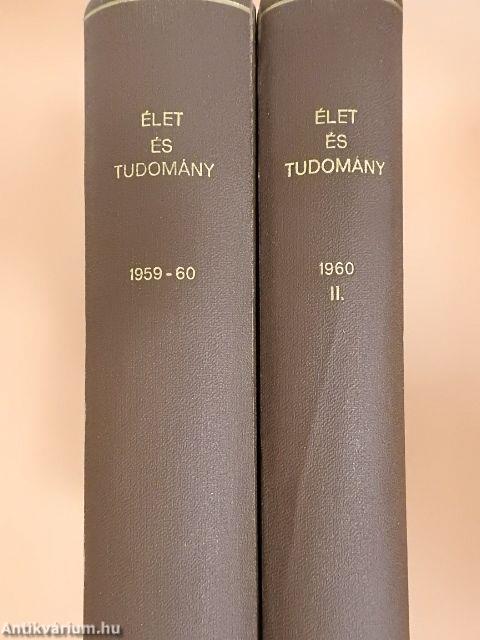 Élet és Tudomány 1959-1960. (nem teljes évfolyamok) I-II.