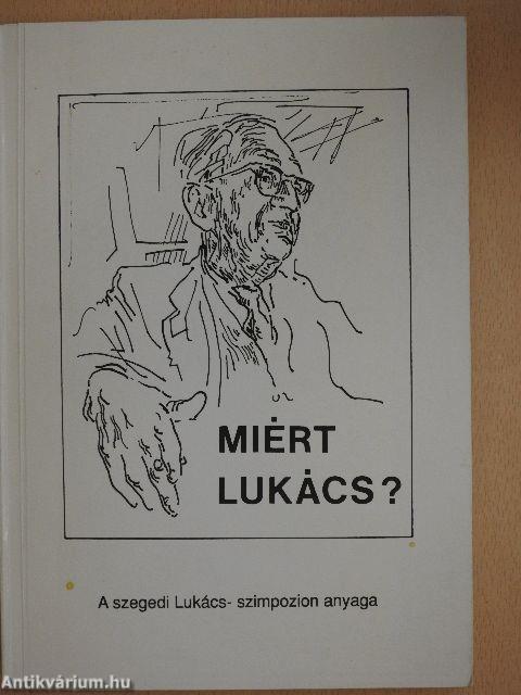 Miért Lukács?