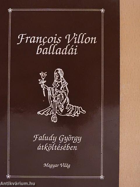 Francois Villon balladái Faludy György átköltésében