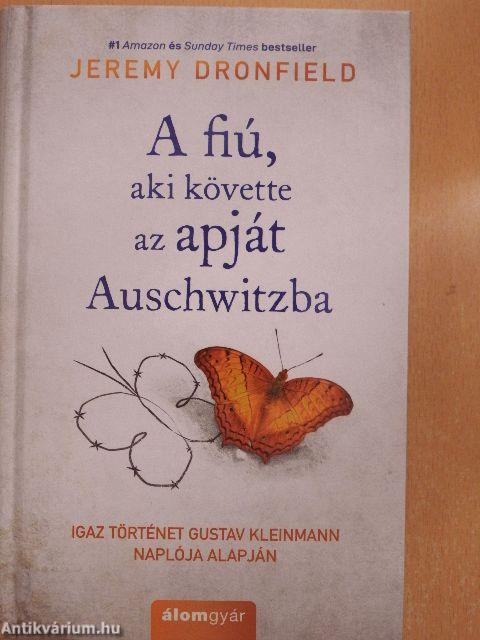 A fiú, aki követte az apját Auschwitzba