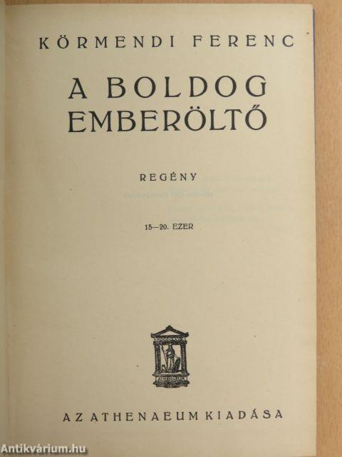 A boldog emberöltő I-II.