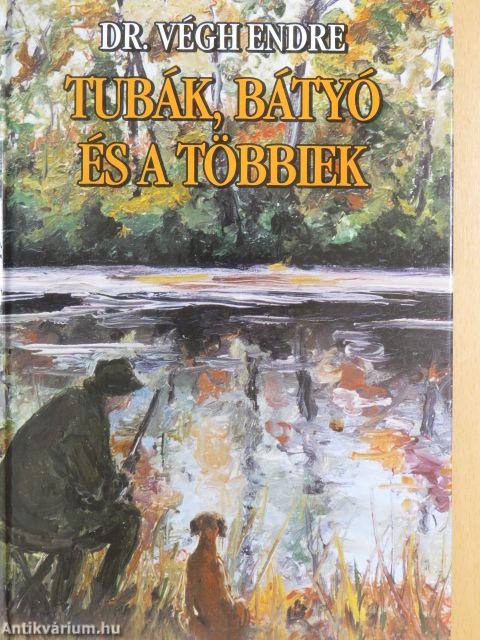 Tubák, Bátyó és a többiek