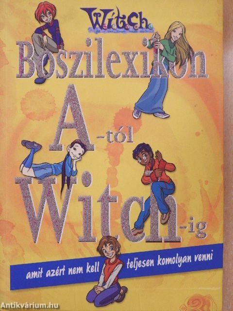 Boszilexikon A-tól Witch-ig