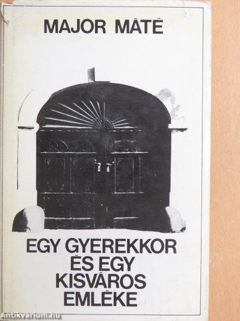 Egy gyerekkor és egy kisváros emléke