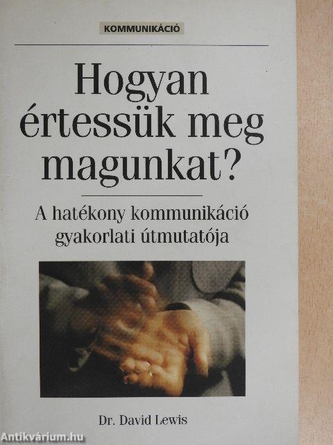 Hogyan értessük meg magunkat?