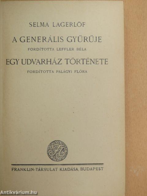 A generális gyűrűje/Egy udvarház története