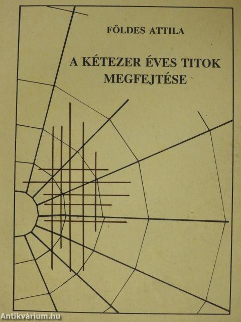 A kétezer éves titok megfejtése (aláírt példány)