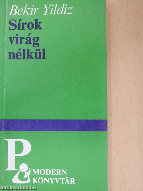 Sírok virág nélkül (kétszeresen dedikált példány)