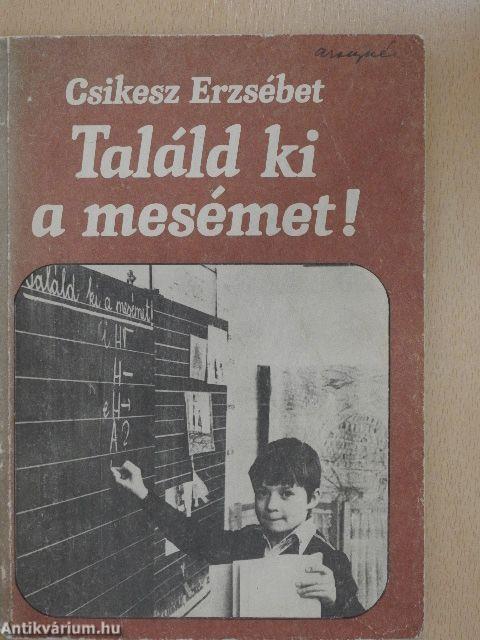 Találd ki a mesémet!