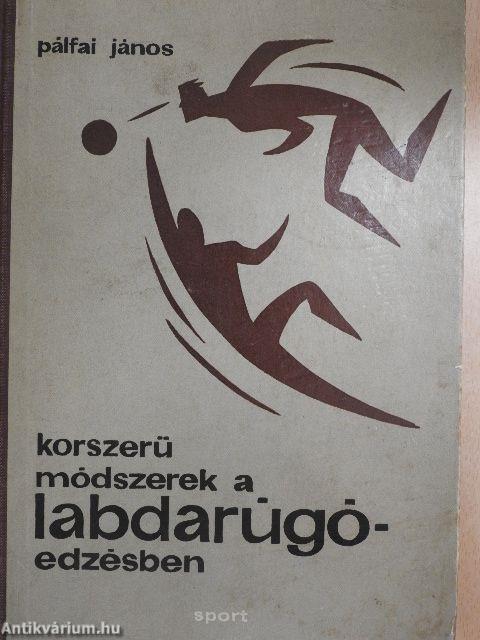 Korszerű módszerek a labdarúgó-edzésben