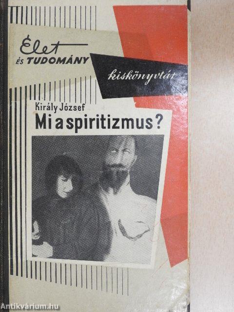 Mi a spiritizmus?