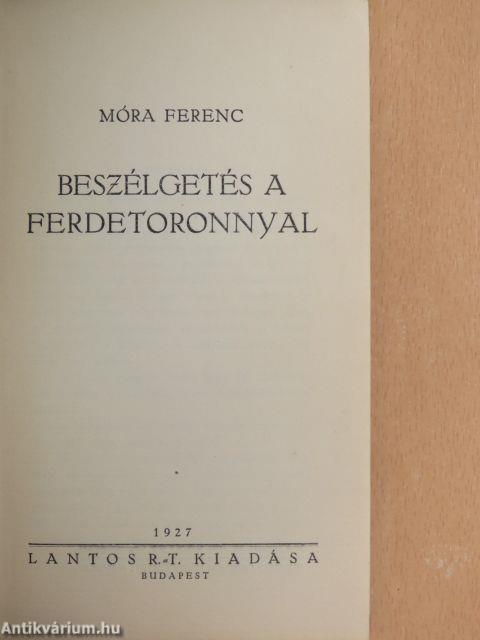 Beszélgetés a ferdetoronnyal