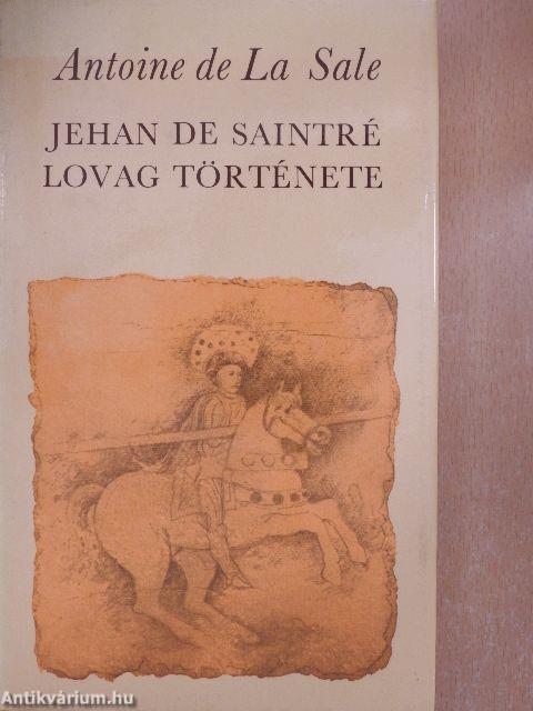 Jehan de Saintré lovag története