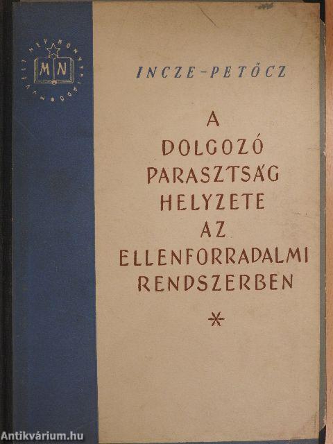 A dolgozó parasztság helyzete az ellenforradalmi rendszerben