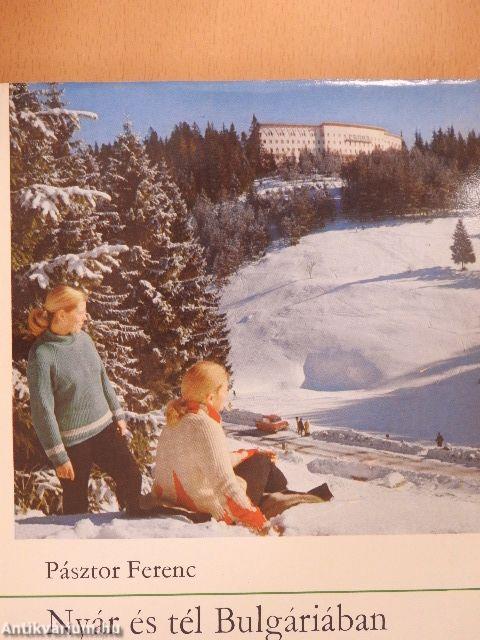 Nyár és tél Bulgáriában