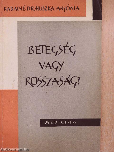 Betegség vagy rosszaság?