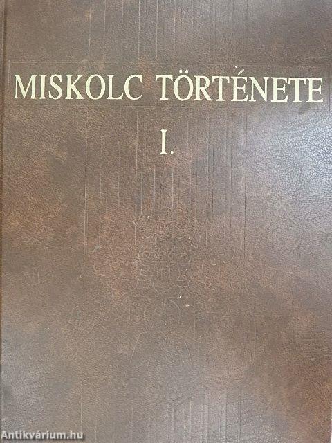 Miskolc története I.