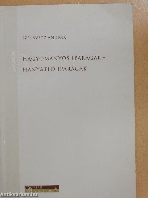 Hagyományos iparágak - Hanyatló iparágak