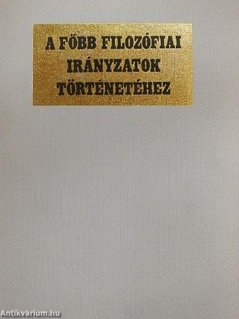 A főbb filozófiai irányzatok történetéhez