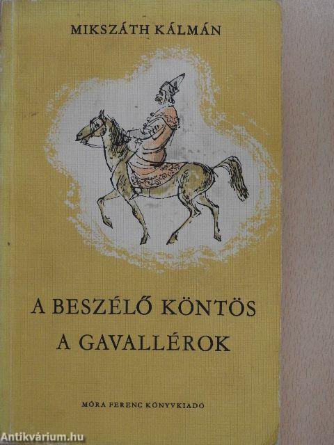 A beszélő köntös/A gavallérok