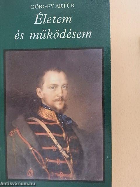 Életem és működésem Magyarországon 1848-ban és 1849-ben 1-2.