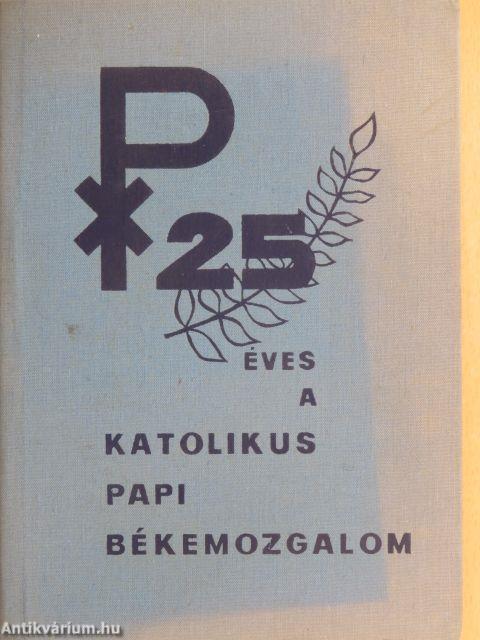 25 éves a katolikus papi békemozgalom