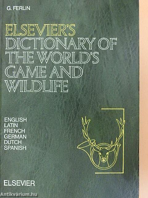 Elsevier's Dictionary of the World's Game and Wildlife