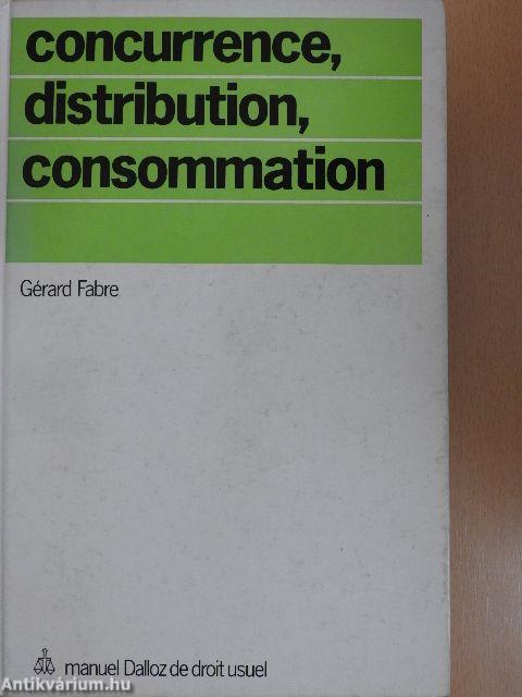 Concurrence, distribution, consommation