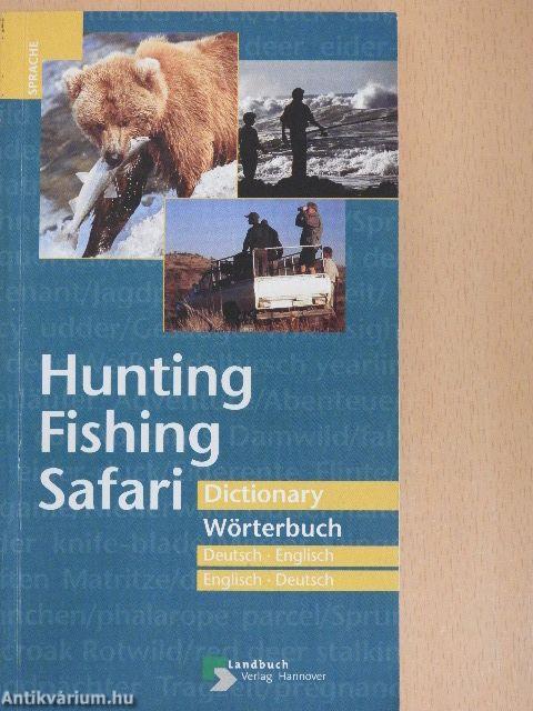 Hunting, Fishing, Safari