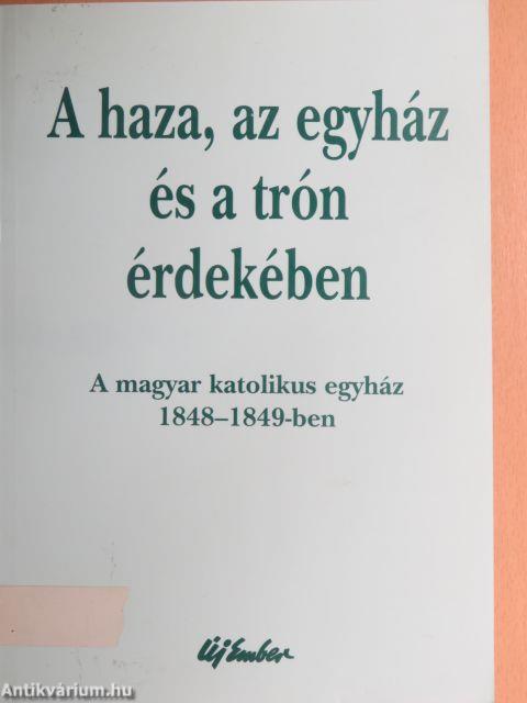 A haza, az egyház és a trón érdekében