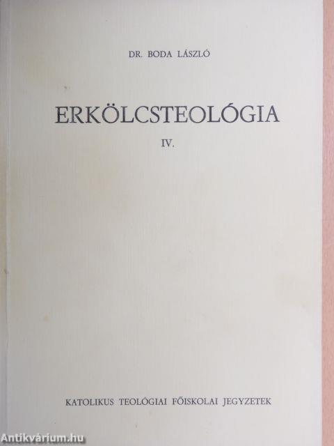 Erkölcsteológia IV.