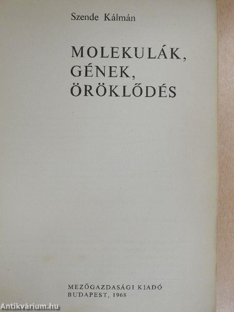 Molekulák, gének, öröklődés