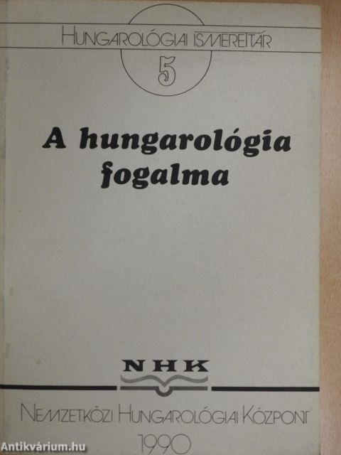 A hungarológia fogalma