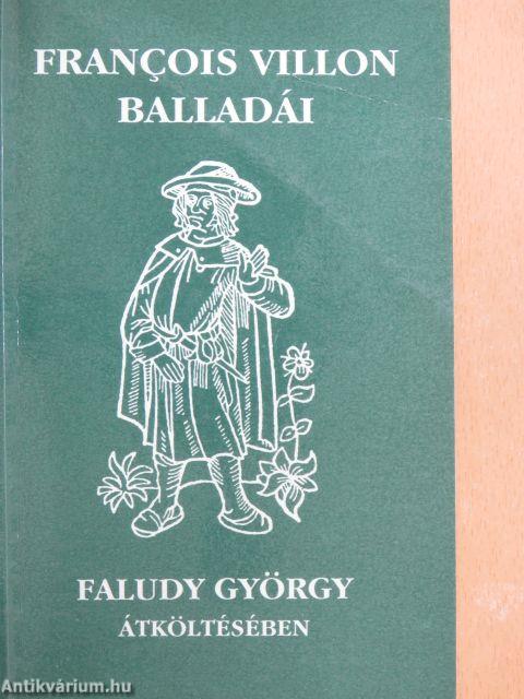 Francois Villon balladái Faludy György átköltésében