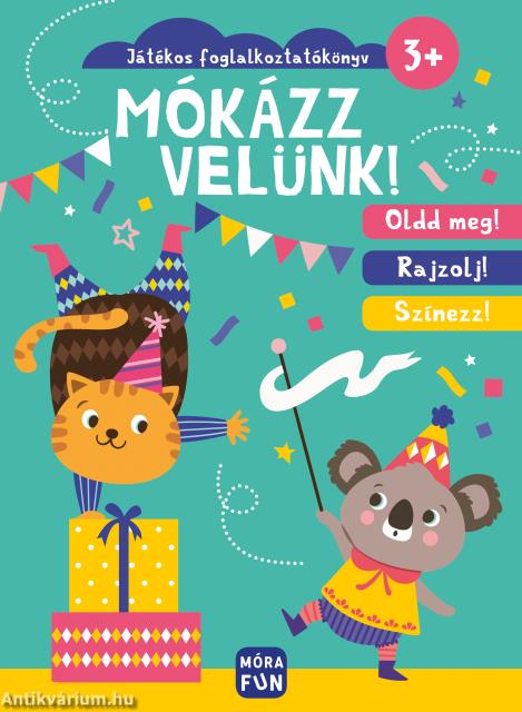 Mókázz velünk! - Játékos foglalkoztatókönyv