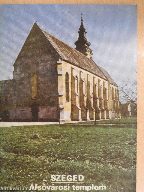 Szeged - Alsóvárosi templom