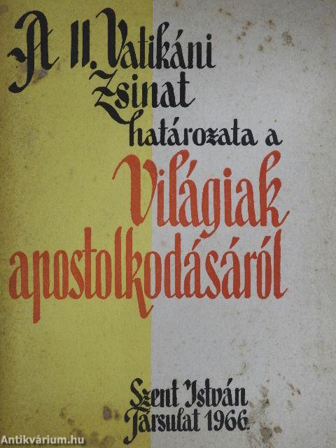 A II. vatikáni zsinat határozata a világiak apostolkodásáról