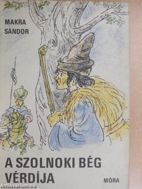 A szolnoki bég vérdíja