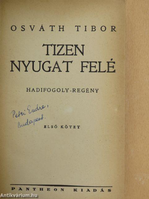 Tizen nyugat felé I-II.