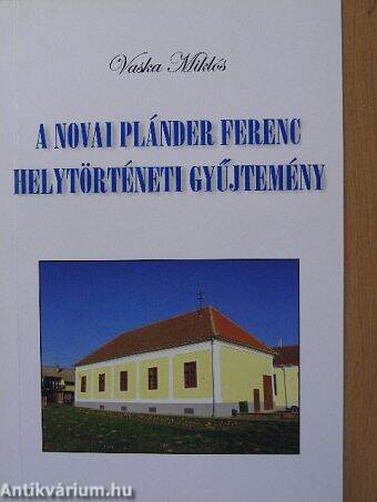 A novai Plánder Ferenc helytörténeti gyűjtemény