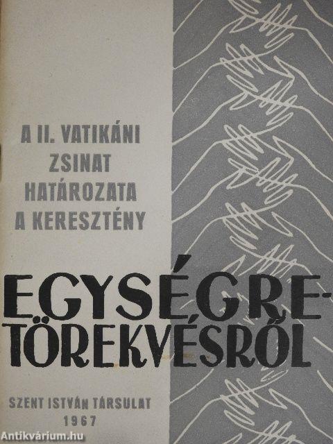 A II. Vatikáni Zsinat határozata a keresztény egységre-törekvésről