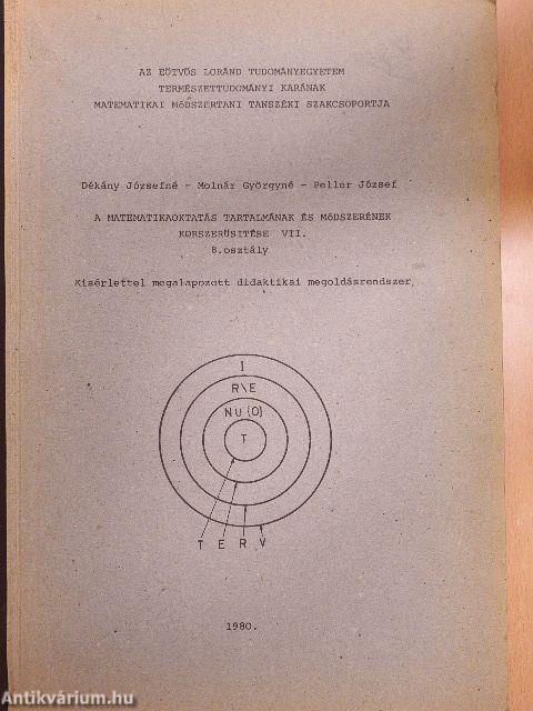 A matematikaoktatás tartalmának és módszerének korszerüsitése VII.