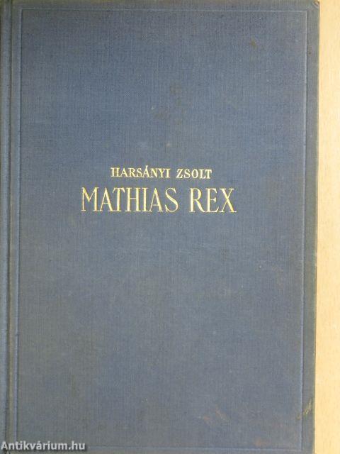 Mathias Rex I-III.