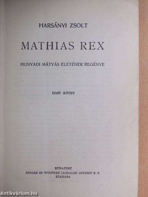 Mathias Rex I-III.