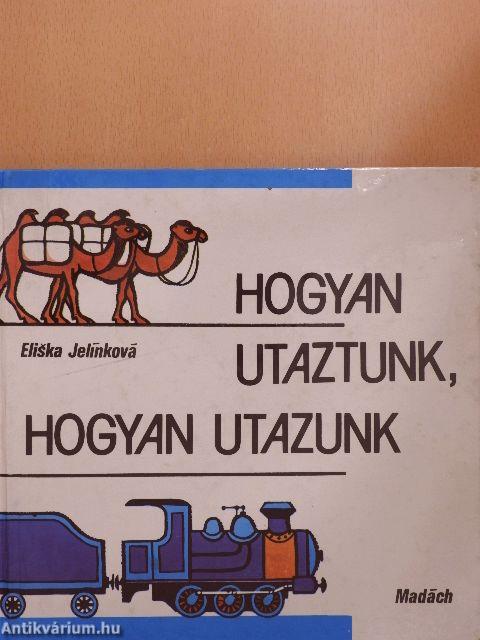 Hogyan utaztunk, hogyan utazunk 