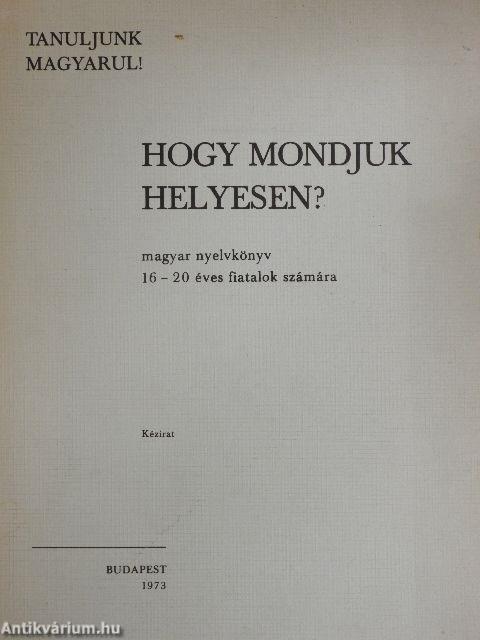 Hogy mondjuk helyesen?