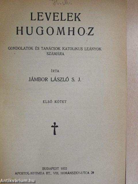 Levelek hugomhoz I-III.