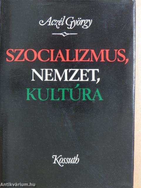 Szocializmus, nemzet, kultúra