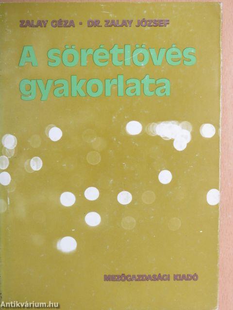 A sörétlövés gyakorlata